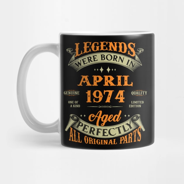 Legends Were Born In April 1974 50 Years Old 50th Birthday Gift by Kontjo